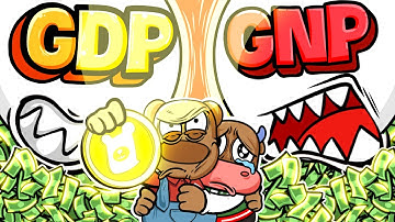 GDP HAY GNP - VÌ SAO NƯỚC GIÀU MÀ DÂN VẪN NGHÈO???? | CÂU CHUYỆN KIẾN THỨC