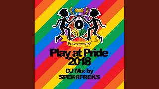 Play at Pride 2018 (Continuous DJ Mix)