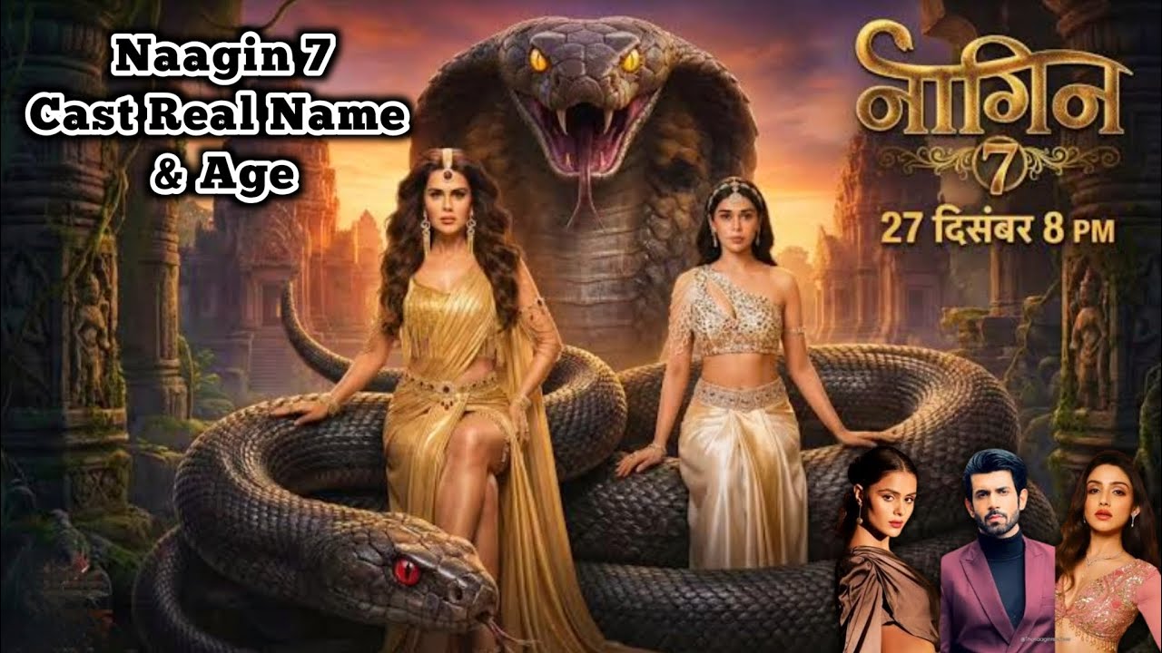 Naagin 7 Cast Real Name & Age | Colors TV | Ananta, Aryaman Full Star Cast
