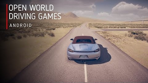 TOP 6 Best Realistic Open World Driving Games for Android 2021