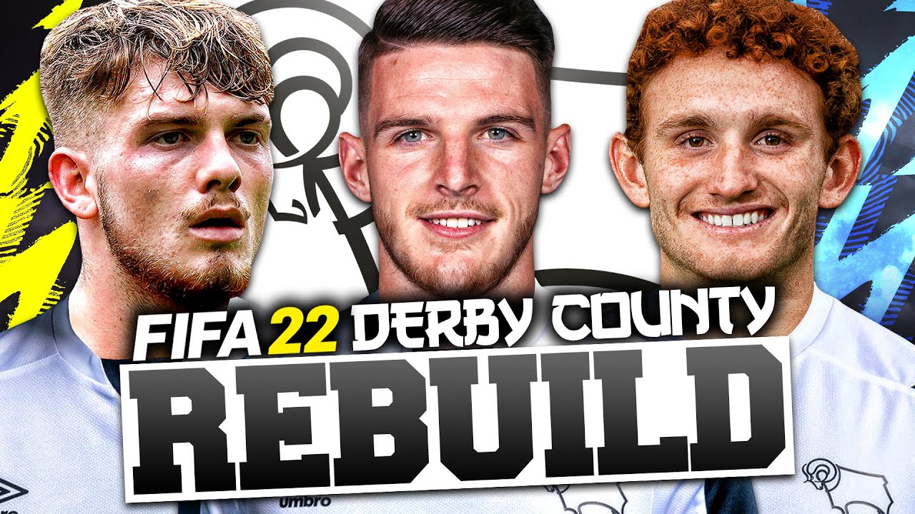 REBUILDING DERBY COUNTY!!! FIFA 22 Career Mode YouTube