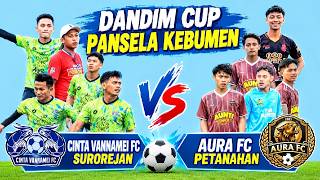 DERBY PANAS PANSELA! 🔥 CINTA VANNAMEI FC vs AURA FC - Dandim Cup Puloharjo Puring 2026