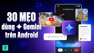 30 mẹo dùng Gemini trên Android mà ai cũng nên biết!