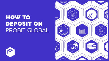 How to Deposit on ProBit Global