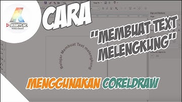 TUTORIAL CORELDRAW : CARA MEMBUAT TEXT MELENGKUNG DI CORELDRAW X7