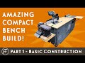 DIY Amazing Compact Workbench - Part 1: Basic construction