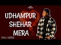 Udhampur shehar mera official rbs  prod by dixon beats