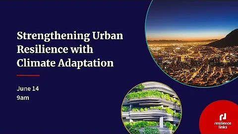 WEBINAR | Strengthening Urban Resilience with Climate Adaptation