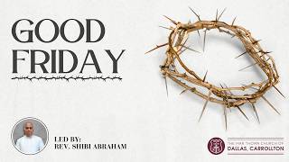 [04/03/2026] Good Friday Service | Mar Thoma Church of Dallas Carrollton