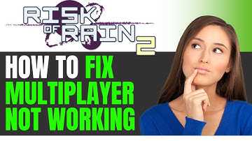 How to Fix Risk of Rain 2 Multiplayer Not Working BEST METHOD