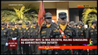 Alam Ba New: Tama bang ibalik ang mandatory ROTC sa mga kolehiyo?
