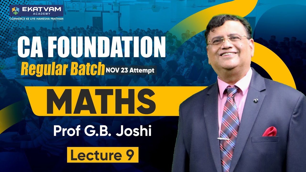 CA Foundation Maths Lecture 9 | New batch For Dec 23 Exam | Prof. GB ...