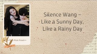  Like A Sunny Day Like A Rainy Day   silence Wang  The First Frost Ost Chiengpinyin