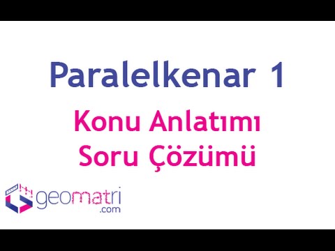 Paralelkenar 1 ► Paralelkenarda Açı Ve Uzunluk - Konu Anlatımı Ve Soru Çözümleri