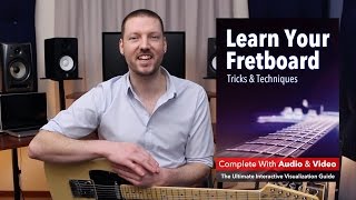 Learn Your Fretboard: Tricks & Techniques