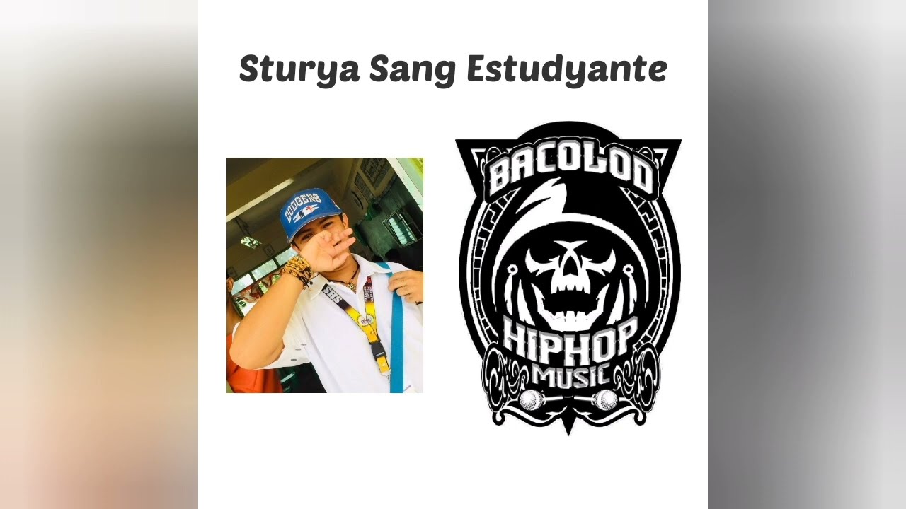Sturya Sang Estudyante-Bacolod Hiphop Music (SOLO) & (Pakz Records)