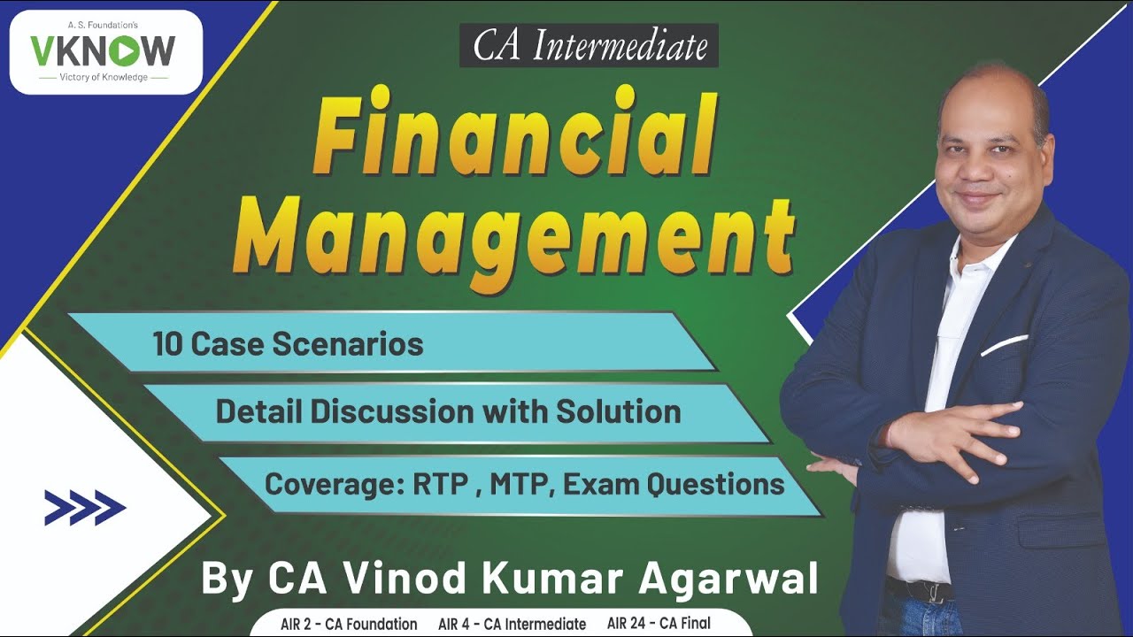 CA Inter FM Revision | 10 Case Scenarios with Expert CA, CPA Vinod ...