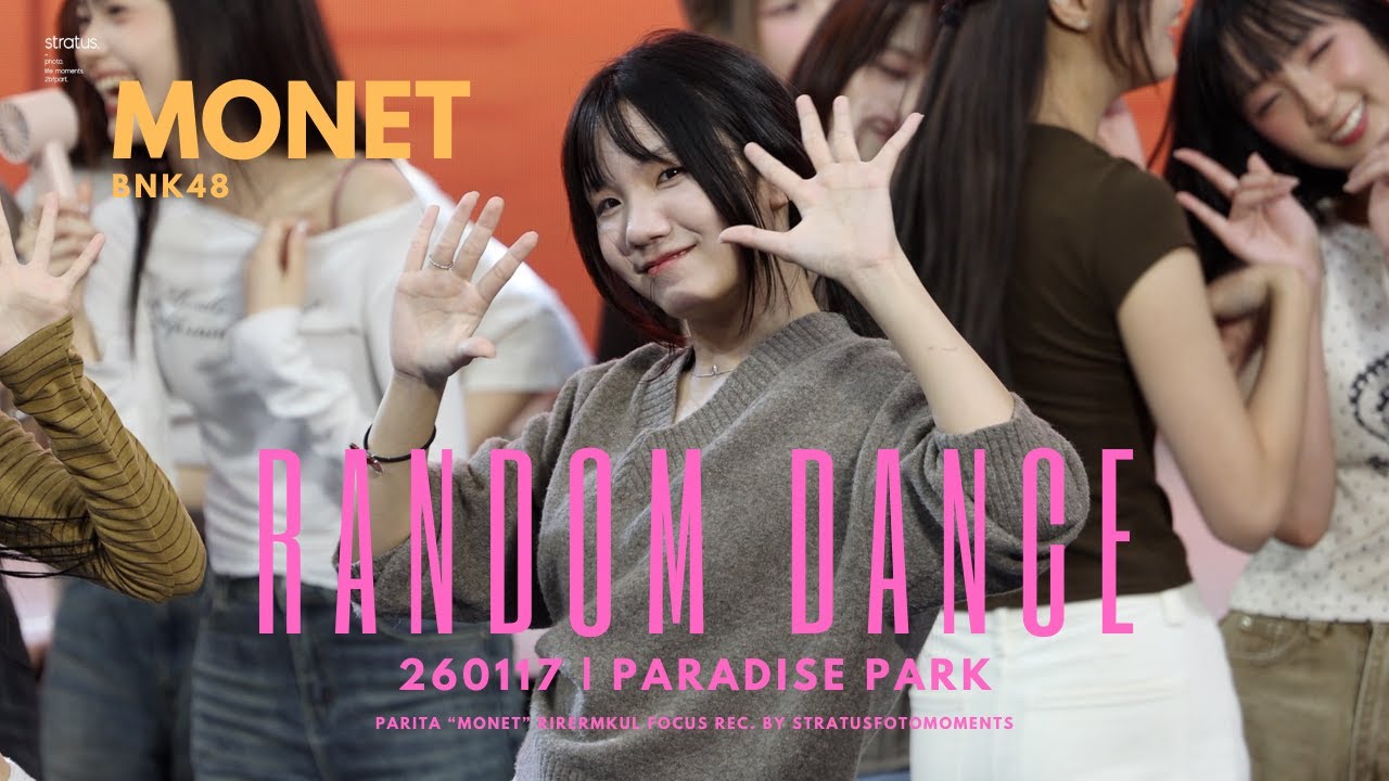 [Focus cam 4K60p] 260117 Monet BNK48 - RANDOM DANCE [FULL] | Busking & Random Play Dance Party
