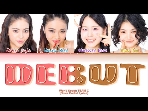 WORLD SCOUT: TEAM C 'DEBUT' (Color Coded Lyrics)