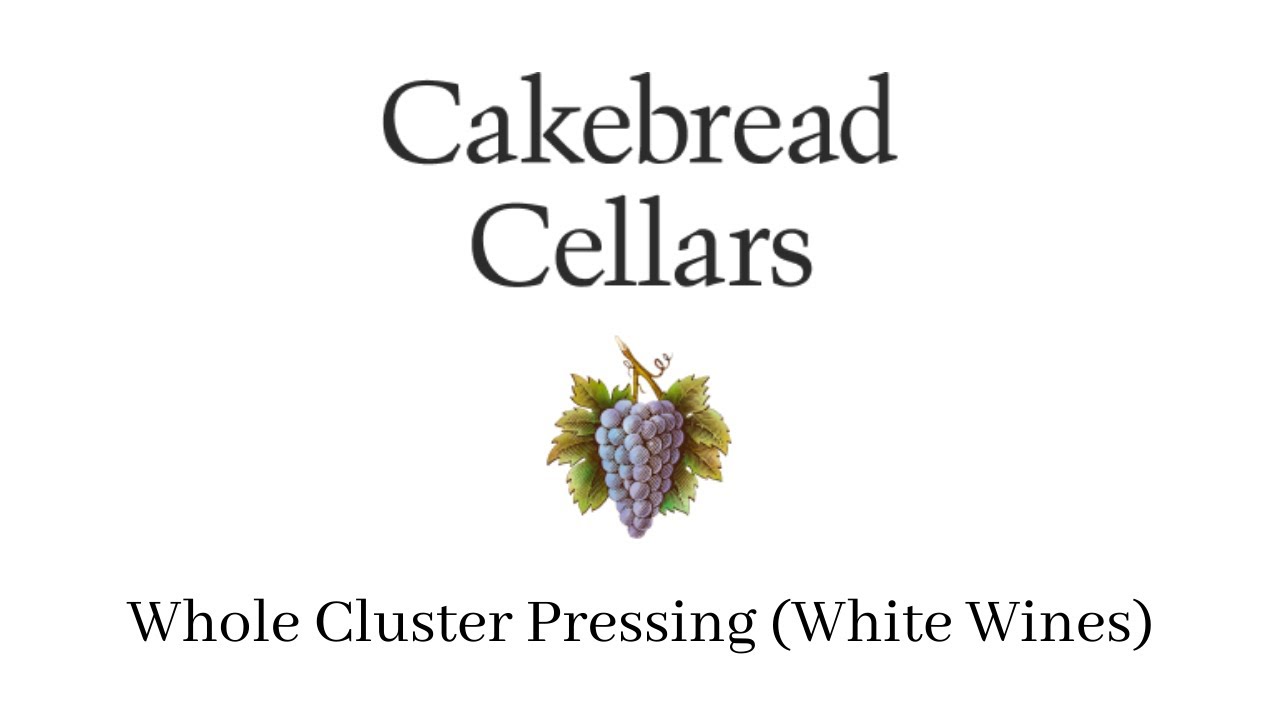 Cakebread Cellars Whole Cluster Pressing White Wines YouTube