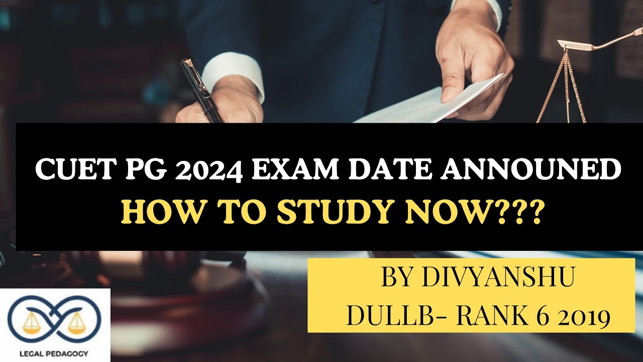 CUET PG LLB 2024 DATE ANNOUNCED | HOW TO STUDY IN LAST 15 DAYS FOR CUET ...