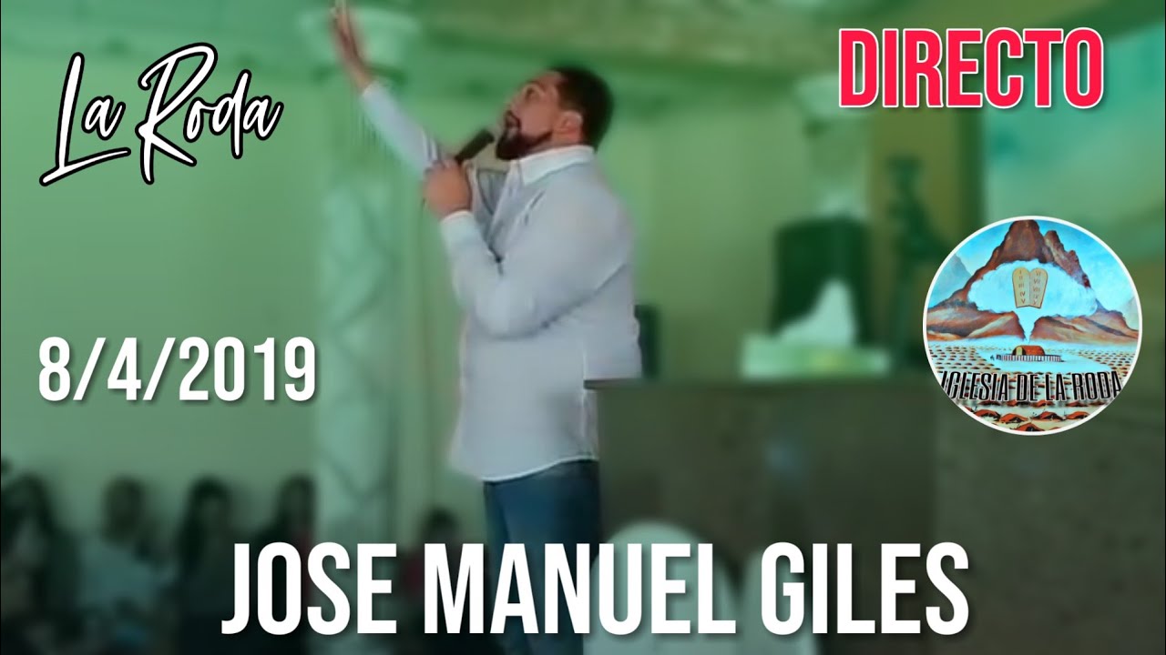 CULTO EN DIRECTO 8/4/19 JOSE MANUEL GILES INVITADO ESPECIAL