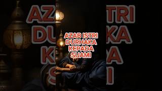 Download Lagu Azab istri yang durhaka kepada suami MP3