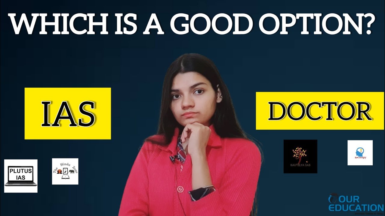 Which is a good option - IAS or Doctor ? || Our education - YouTube