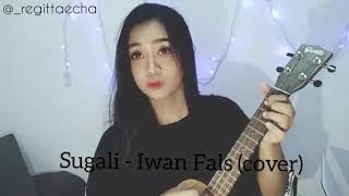 Sugali - Iwan Fals (cover by rezha regita)