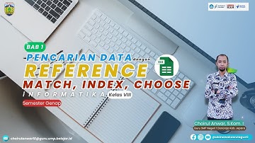 PENCARIAN DATA REFERENCE (MATCH, INDEX, CHOOSE) INFORMATIKA KELAS 8 SEMESTER GENAP