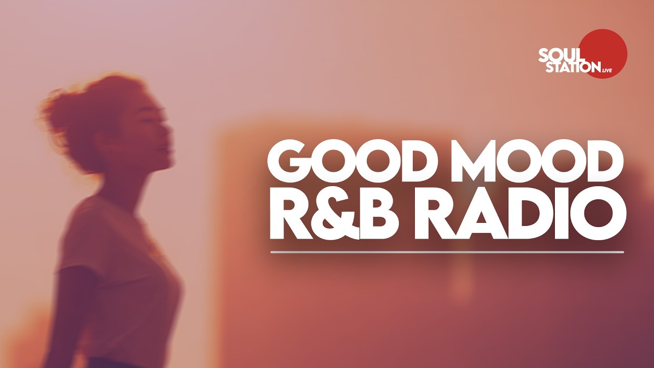 🔴 Good Mood R&B Playlist | R&B Soul Mix for Cozy Days ▷ Focus · Relax · Chill · Study