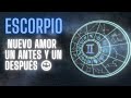 ESCORPIO ♏ NUEVO AMOR 💞 UN ANTES Y UN DESPUÉS 😉💫 Tarot horóscopo amor