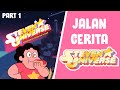 Jalan Cerita Steven Universe Yang Sebenarnya Part 1 | SibbersYT