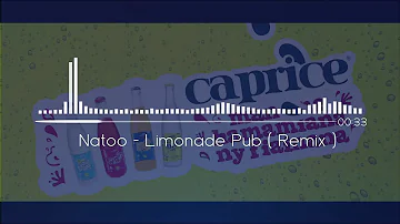 Natoo - Limonade Pub Remix 2020