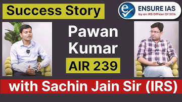 Toppers Talk | Rank 239 | Pawan Kumar Success Story with Sachin Jain | UPSC Topper PAWAN KUMAR