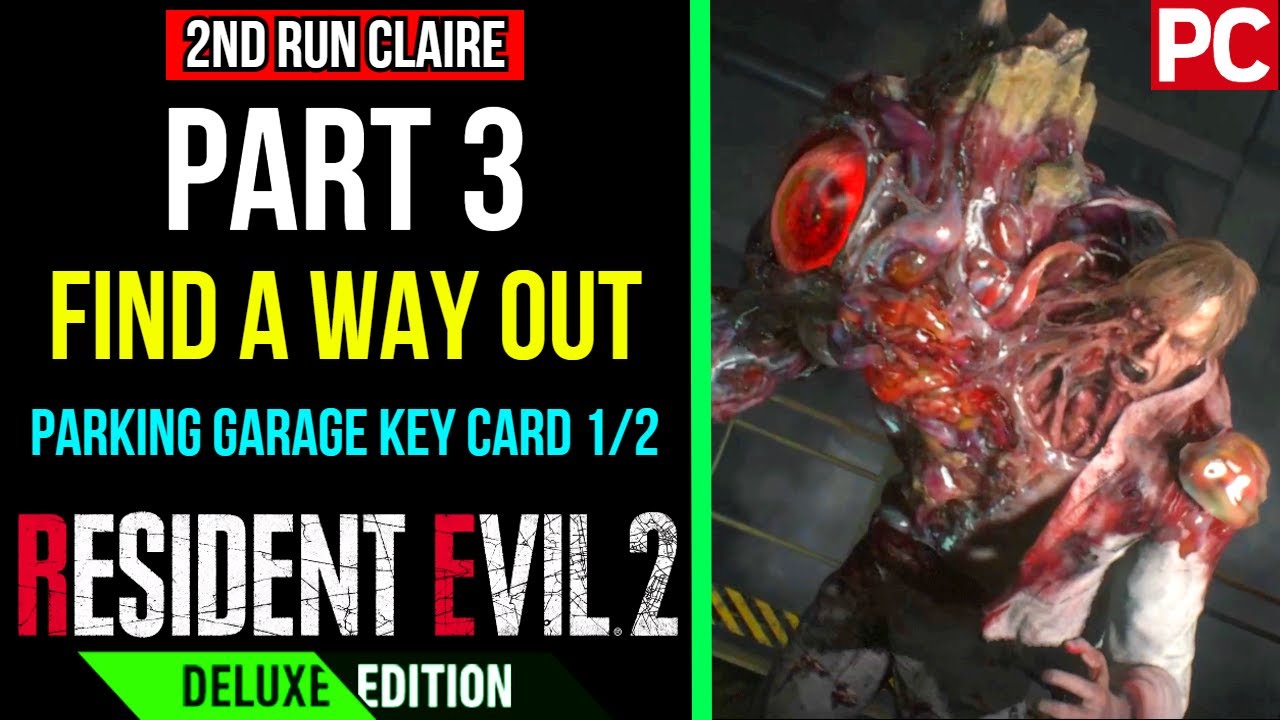 Resident Evil 2 Deluxe Edition Gameplay [2nd Run Claire] Part 3 - Find A Way Out /Parking Garage Key