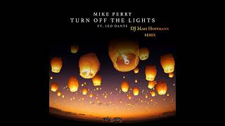 Mike Perry ft. Leo Dante - Turn Off The Lights (DJ Mari Hoffmann remix)