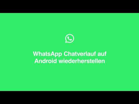 WhatsApp Chatverlauf auf Android wiederherstellen