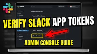 How to verify Slack app tokens and permissions with admin console - Step By Step