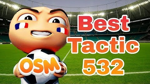 Best Tactic 532 | OSM 2021