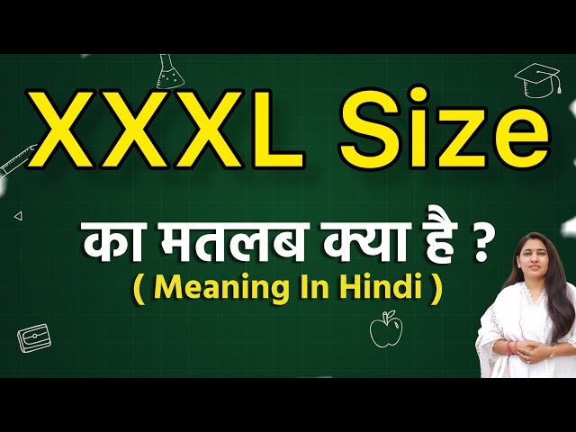 XXXL size meaning in hindi, XXXL size ka matlab kya hota hai