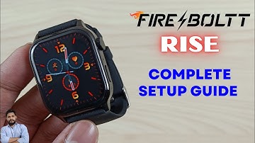 Fire-Boltt Rise Smartwatch Full Setup Guide