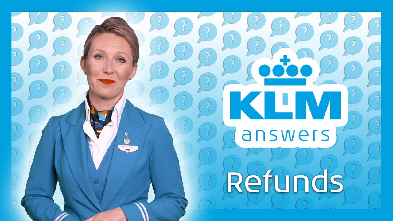 Refunds 💬 KLM Answers YouTube