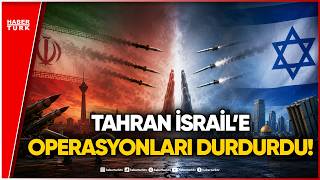 İran-İsrail Hattında Kritik Dönemeç: Tahran Operasyonları Durdurdu!