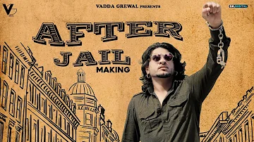 After Jail : Vadda Grewal (Making Video) Latest Punjabi Songs | Gk Digital