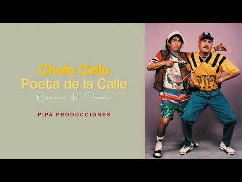 El Cholo Cirilo y El Poeta de la Calle  [ PIPA PRODUCCIONES ]
