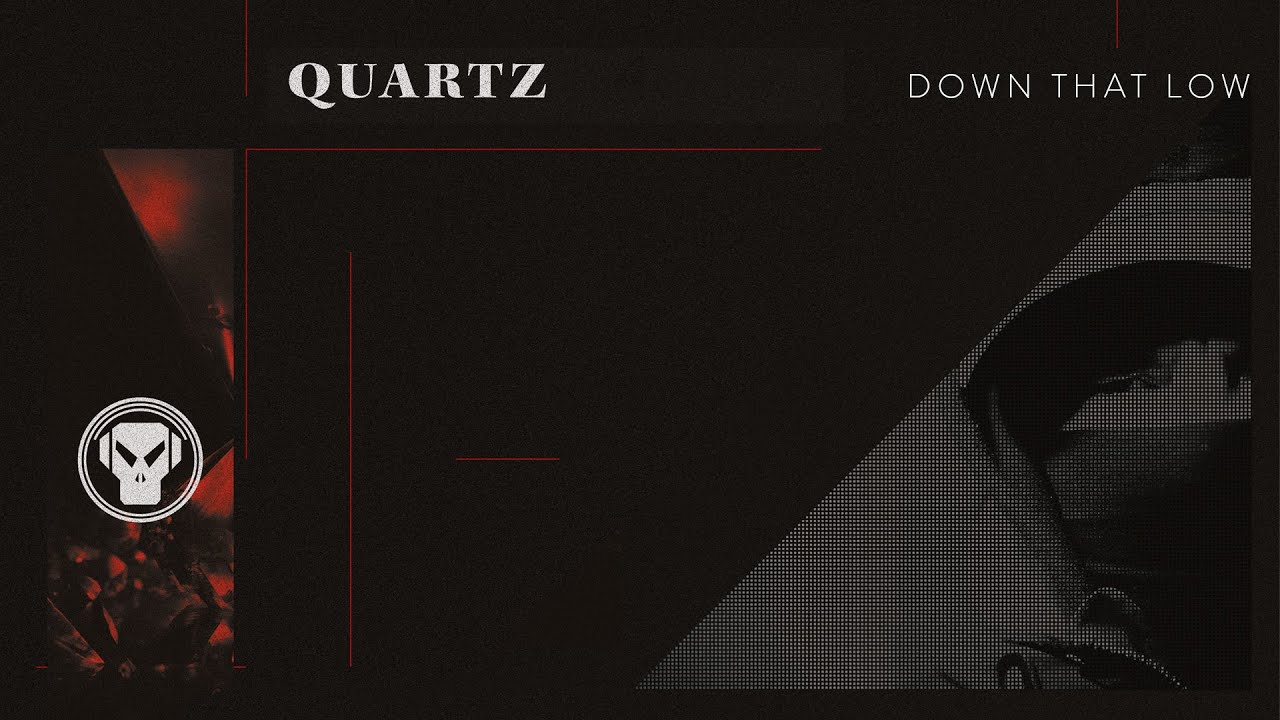 Watch Quartz - Down That Low on YouTube Watch Quartz - Down That Low on YouTube