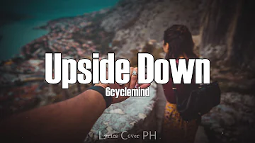 6cyclemind - Upside Down (Lyrics)