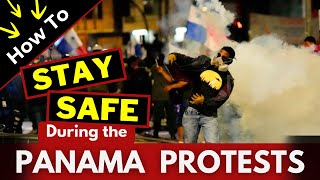 Panama Protests: 5 Tips to STAY SAFE!