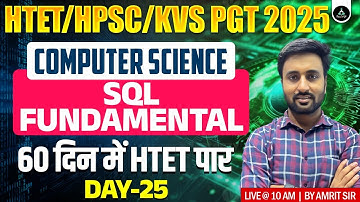 SQL Fundamental | HTET/HPSC & KVS PGT Computer Science 2025 | HTET Level 3 | HPSC PGT 2025